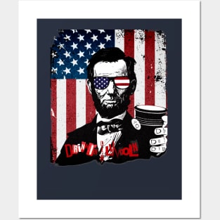 Celebrate This National Day of Treason With A Little Day Drinkin' & Your Friend, Honest Abe Lincoln!  Happy Birthday America! Posters and Art
